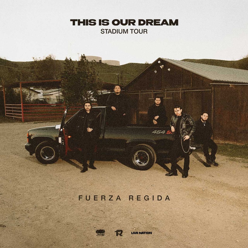 Fuerza Regida: This Is Our Dream Stadium Tour 2